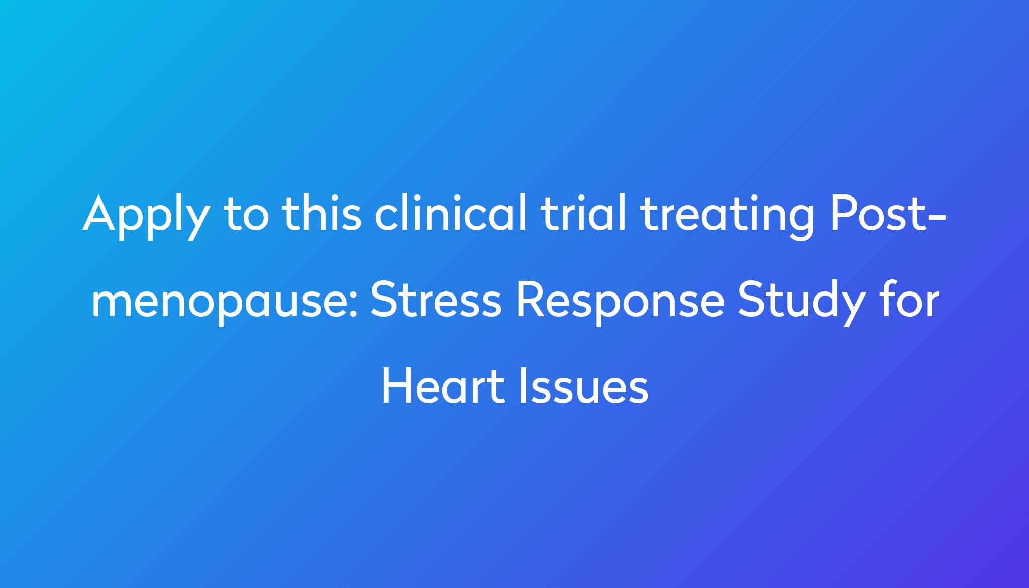 stress-response-study-for-heart-issues-clinical-trial-2024-power